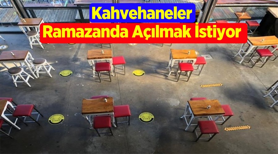 KAHVEHANELER RAMAZANDA AILMAK STYORLAR