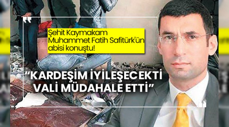 'Kaymakam iyileecekti, vali mdahale etti'