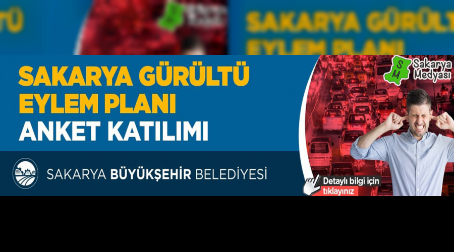 Sakarya Gürültü Eylem Planı için anket çalışması başladı