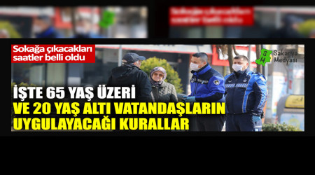 65 yaş üstü ve 20 yaş altı için kurallar belli oldu