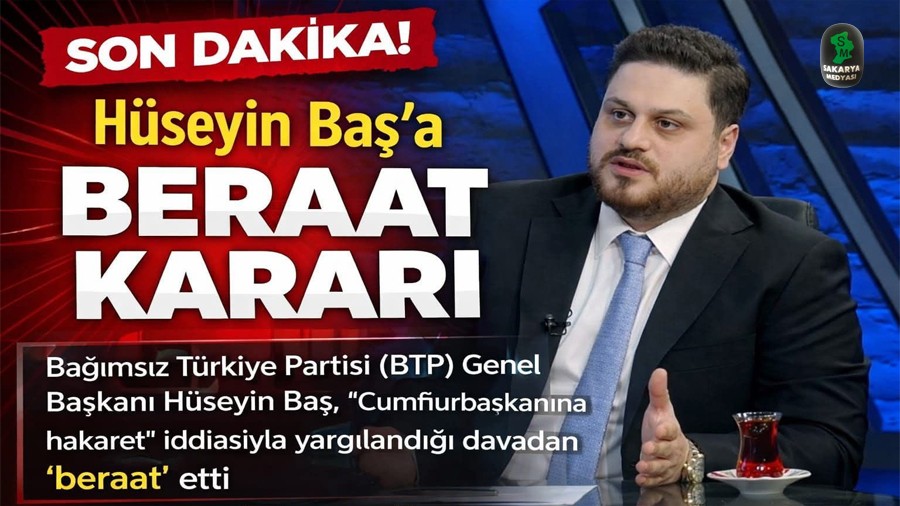 BTP Lideri H�seyin Ba� Beraat Etti