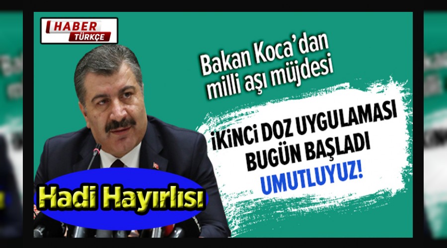 Bakan Koca'dan milli aşı ile ilgili heyecanlandıran açıklama!